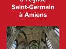 Enquête en cours à l'église Saint-Germain d'Amiens