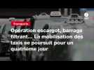VIDEO. Opération escargot, barrage filtrant... La mobilisation des taxis se poursuit pour un quatrième jour