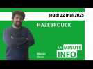 La minute Info de L'Indicateur des Flandres du jeudi 22 mai 2025