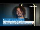 Rencontre avec Zamdane : l'artiste marseillais sort son troisième album et film documentaire