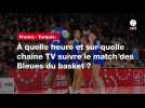 VIDÉO. France - Turquie. À quelle heure et sur quelle chaîne TV suivre le match des Bleues du basket ?