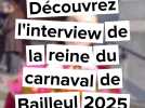 Découvrez l'interview de la reine du carnaval de Bailleul 2025