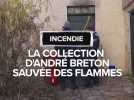 La collection d'André Breton miraculeusement sauvée des flammes dans le Lot