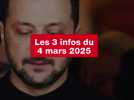 VIDEO. Les 3 infos du 4 mars 2025