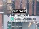 Faits divers : L'incroyable histoire d'un scientifique devenu braqueur