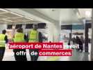 VIDEO. L'aéroport de Nantes Atlantique revoit son offre commerciale dans le hall