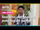 [JEUNES REPORTERS] Rencontre avec Mamady, jeune migrant