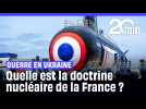 Intérêts vitaux, ultime avertissement... Quelle est la stratégie de dissuasion nucléaire de la France?