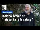 Comment Didier Willery a créé un jardin résilient magnifique et presque autonome