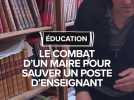 Éducation : Le combat d'un maire pour sauver un poste d'enseignant