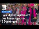 CARNAVAL DE DUNKERQUE 2025 : Jour-J pour la première des Trois-Joyeuses