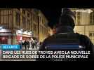 Reportage dans les rues de Troyes avec la nouvelle brigade de soirée de la police municipale