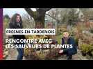 Rencontre à Fresnes-en-Tardenois avec les Sauveurs de Plantes