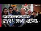 François Hollande de passage à Reims évoque la nécessité de créer une Europe de Défense