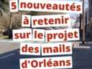 Urbanisme - 5 idées à retenir sur le projet de requalification des mails d'Orléans, actuellement en enquête publique