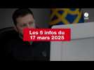 VIDEO. Les 5 infos du 17 mars 2025