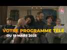 Votre programme télé du mardi 18 mars 2025