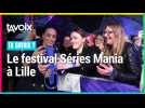 [TU SAVAIS ?] Le festival Séries Mania à Lille