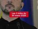 VIDEO. Les 3 infos du 20 mars 2025