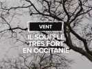 Il souflle très fort en Occitanie