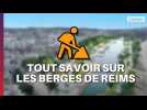 Vidéo travaux Reims berges de reims