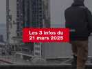 VIDEO. Les 3 infos du 21 mars 2025