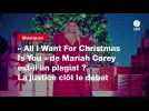 VIDEO. « All I Want For Christmas Is You » de Mariah Carey est-il un plagiat ? La justice clôt le débat