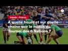 VIDÉO. Irlande - France. À quelle heure et sur quelle chaîne voir le match du Tournoi des 6 Nations ?