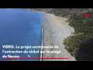 VIDEO. Le projet controversé de l'extraction de nickel sur la plage de Nonza