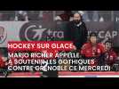 Hockey sur glace : Mario Richer appelle à soutenir les Gothiques contre Grenoble