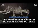 Les nombreuses facettes du verre à Sars-Poteries (59)