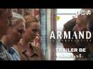 Armand (Halfdan Ullmann T&oslash;ndel) - Renate Reinsve - Trailer BE - Label : Cineart - Category : Cinéma