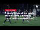 VIDÉO. Paris FC - PSG : à quelle heure et sur quelle chaîne suivre la finale de coupe de France féminine ?