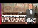 80e anniversaire de la reddition. Quelle est la présence de la France dans cette signature
