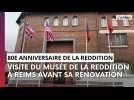 80e anniversaire de la reddition : visite du musée de Reims avant sa refonte totale