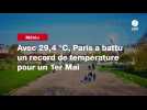 VIDEO. Avec 29,4 °C, Paris a battu un record de température pour un 1er Mai