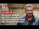 Olivier Minne quitte France Televisions pour une chaîne privée française