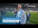 Les légendes de l'OM se remémorent leurs meilleurs moments au club