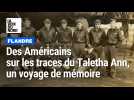 Flandre : des Américains sur les traces du Taletha Ann, un voyage de mémoire