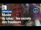 Le musée du tabac à Wervik (Belgique): les secrets des fraudeurs