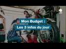 VIDEO. Mon budget : les 3 infos du jour