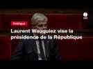 VIDEO. Laurent Wauquiez vise la présidence de la République