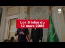 VIDEO. Les 5 infos du 12 mars 2025