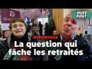 Dette, défense... Faut-il taxer les retraités ? On leur a posé la question qui fâche