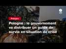 VIDEO. Pologne : le gouvernement va distribuer un guide de survie en situation de crise