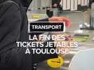 Transport : la fin des tickets jetables à Toulouse