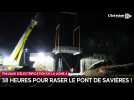 38 heures pour raser le pont de Savières ! Les travaux d'électrification de la ligne 4 battent leur plein dans l'Aube