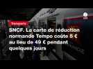 VIDEO. SNCF. La carte de réduction normande Tempo coûte 5 ¬ au lieu de 49 ¬ pendant quelques jours