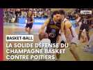 L'analyse de la victoire du Champagne Basket contre Poitiers