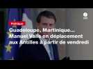 VIDEO. Guadeloupe, Martinique... Manuel Valls en déplacement aux Antilles à partir de vendredi